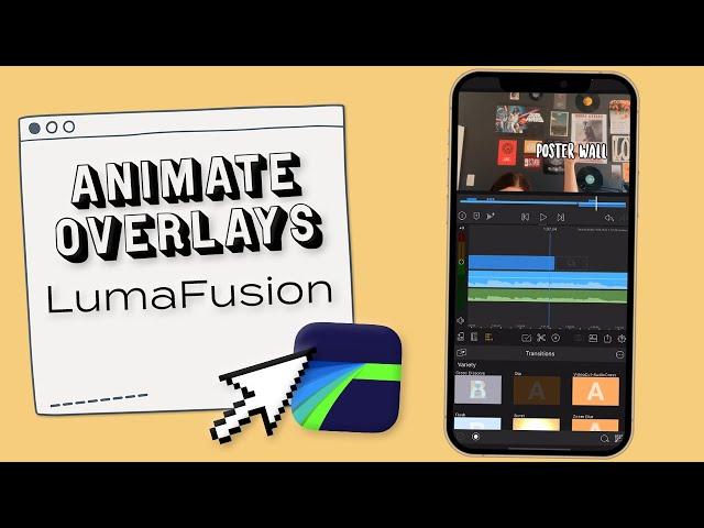 How to Animate Overlays in LumaFusion