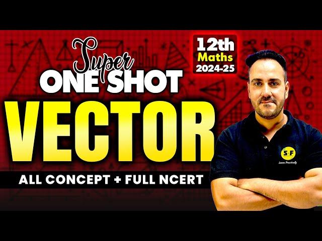 VECTOR Super One Shot Maths 2024-25 | Class 12th All Concepts with NCERT by Ushank Sir