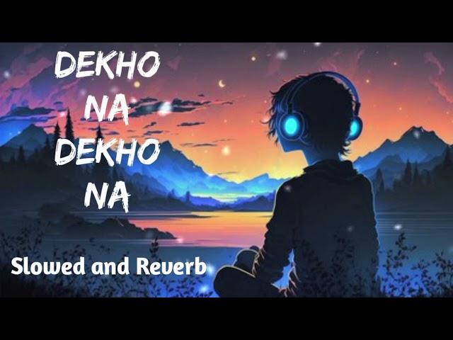 Dekho na Dekho na Zulfon se Lofi Song | Slowed and Reverb | Anuu Tain | New Song