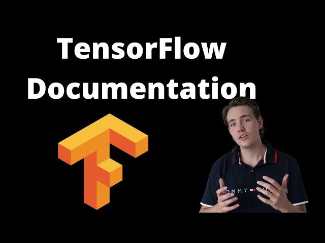 How To Use The TensorFlow Documentation