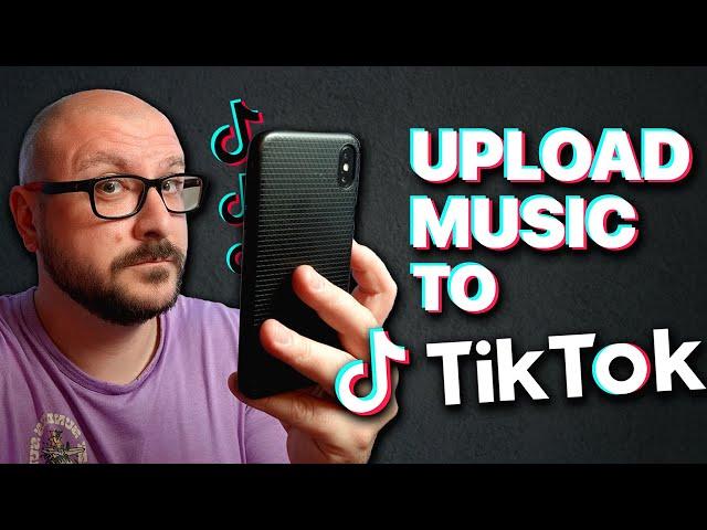 Upload Your Music to TikTok (The Easy Way)