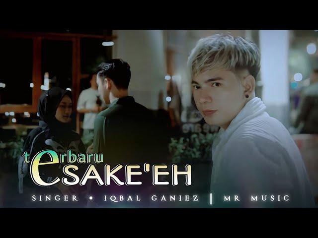 Terbaru 2024 || ESAKE'EH || Iqbal GhaniZz || MR MUSIC