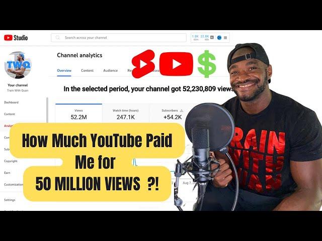 How Much YouTube Paid me for 50 Million Views