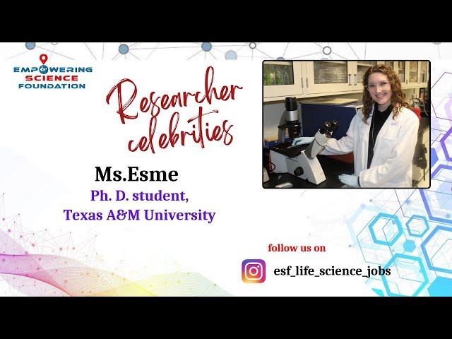 Ms. Esme , Ph. D. student, Texas A&M University