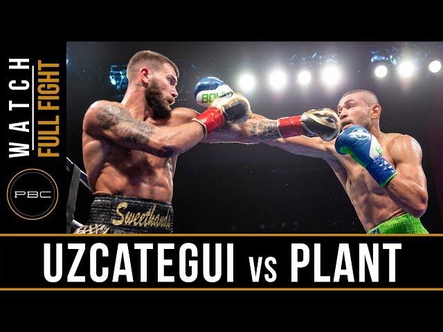 Uzcategui vs Plant FULL FIGHT: January 13, 2019 - PBC on FS1