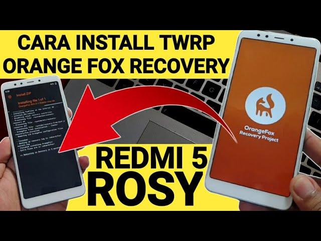 How to Install Alternative TWRP Redmi 5 Rosy Orange Fox Recovery