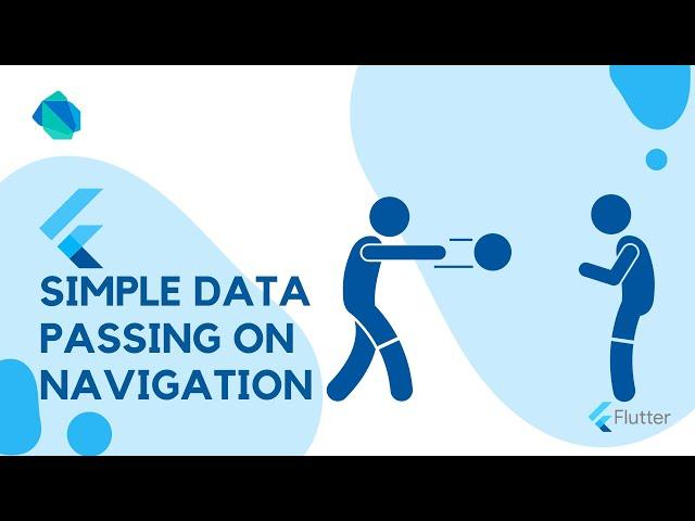 Passing Data Between Screens in Flutter: A Beginner's Guide