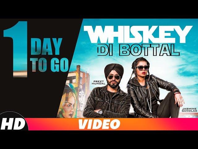 1 Day To Go | Whiskey Di Botal | Preet Hundal | Jasmine Sandlas | Releasing On 29th Nov 2018