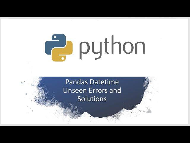 Python Datetime Unseen Errors and Solutions