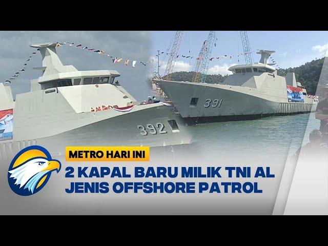 TNI AL Luncurkan 2 Kapal Perang Baru