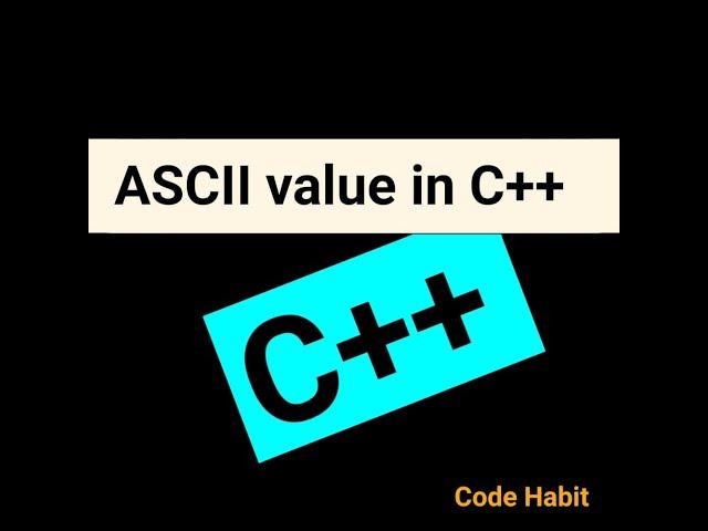 How to get ASCII value of any character in C++