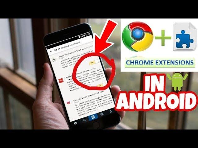 How to add or install Chrome Extensions on Android