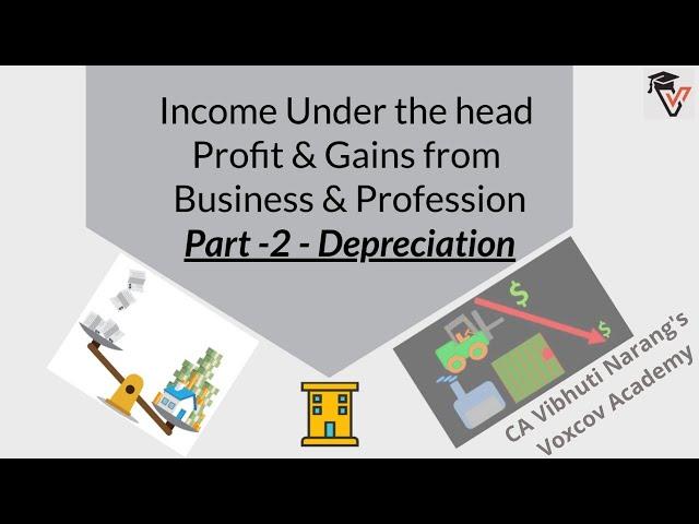 Profit & Gains from Business & Profession Part 2 I Depreciation