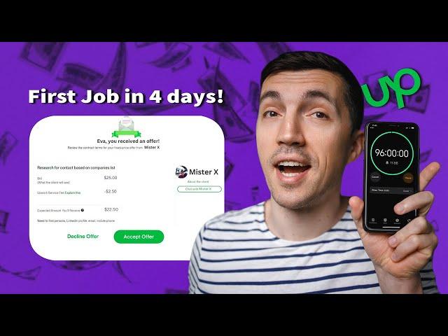 I helped win the First job on Upwork in 4 days - 2024