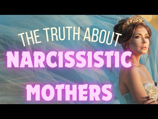 In the Mind of Narcissistic Mothers: Unveiling the Hidden Dangers