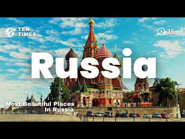 TOP 10 Best Places to Must Visit In Russia || Travel Video