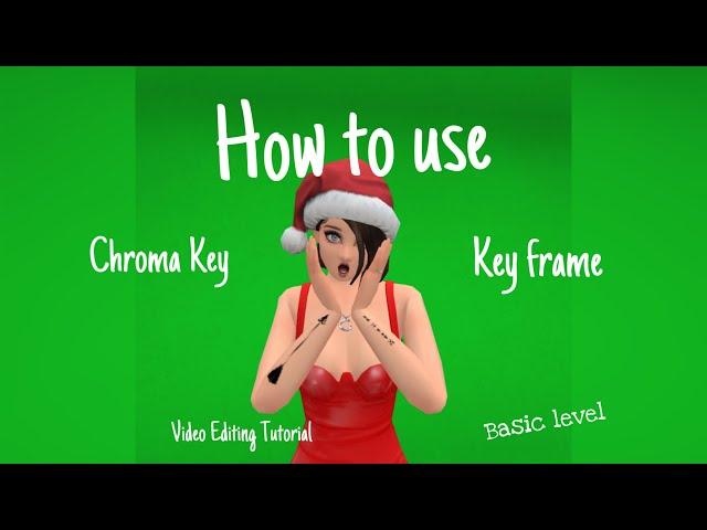 How to use | Chroma Key | KeyFrame | CapCut | Avakin Life | Video editing tutorial | Basic Editing