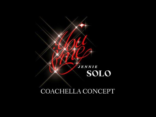 "SOLO + YOU AND ME" Coachella show concept