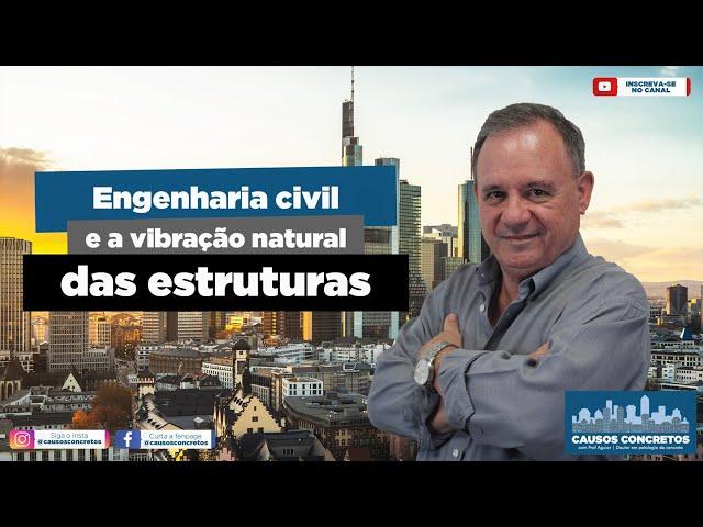 ENGENHARIA CIVIL E A VIBRAÇÃO NATURAL DAS ESTRUTURAS