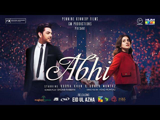 Abhi - Feature Film - Trailer - [ Goher Mumtaz, Kubra Khan ] - Releasing This Eid ul Adha 2024