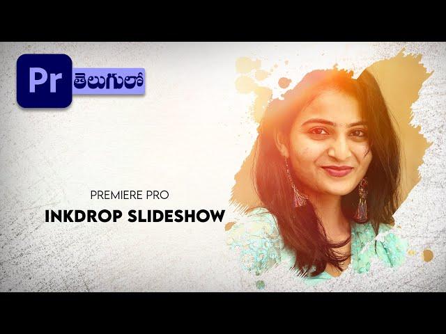 See How I Created this Ink Drop Slideshow using Premiere Pro 2020 | 4K | Telugu Tutorials