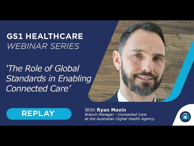 [Webinar] - The role of global standards in enabling connected care (Australia)