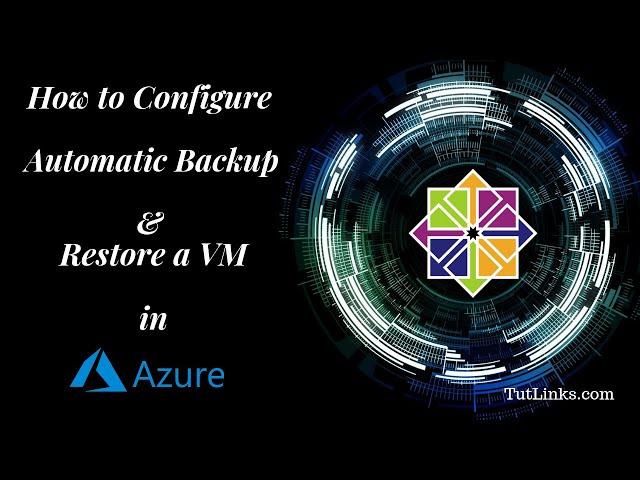 How to configure Automatic Backup and Restore of VM on Azure