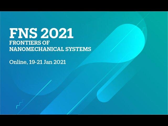 FNS2021 - Talk by Michael Roukes (Caltech)
