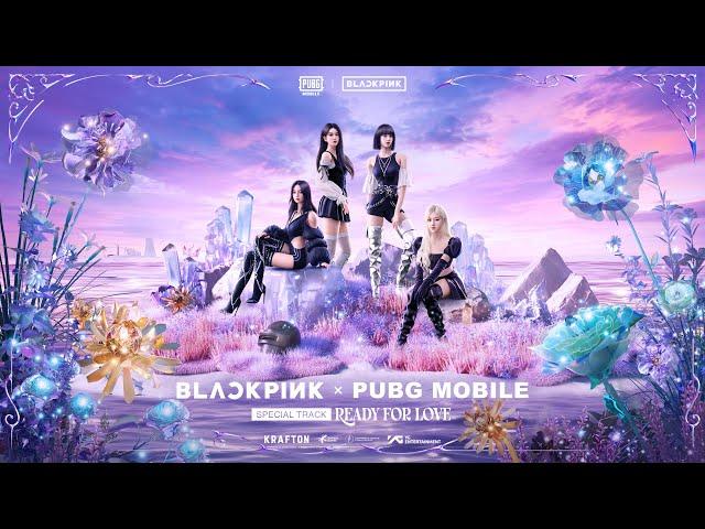 BLACKPINK x PUBG MOBILE - ‘Ready For Love’ M/V