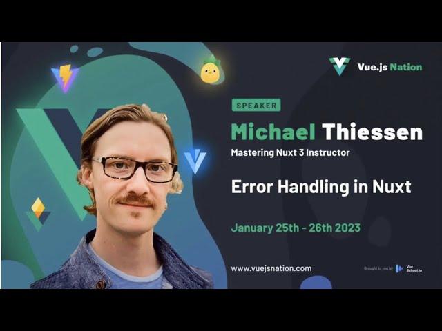 Error Handling in Nuxt 3 by Michael Thiessen: Vue.js Nation 2023