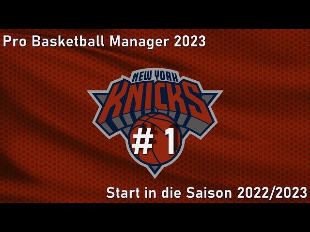 New York Knicks # 01 - Start in die Saison 22/23 - Pro Basketball Manager 2023