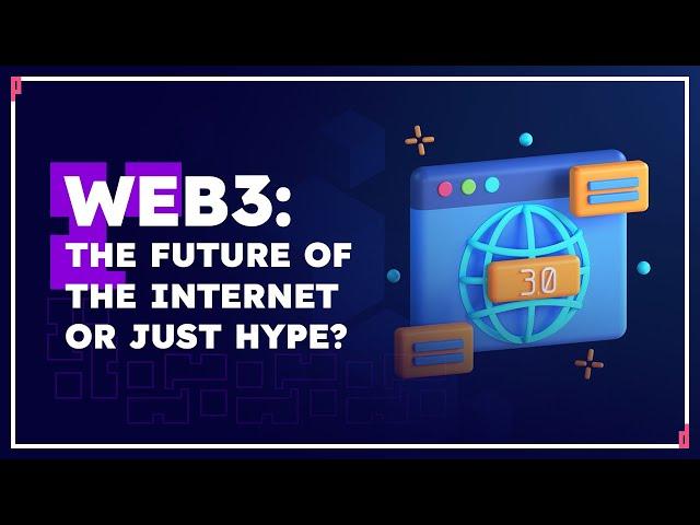 Web3: The Future Of The Internet Or Just Hype? | Martijn Van Schaik