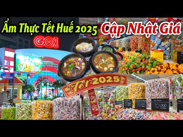 GO HUẾ Cập Nhật Giá Cả Mặt Hàng Bánh Mứt Tết Ất Tỵ 2025 -KHAI TRƯƠNG LẨU THÁI ĐÔNG TẮ.T THỞ BÀ TRIỆU