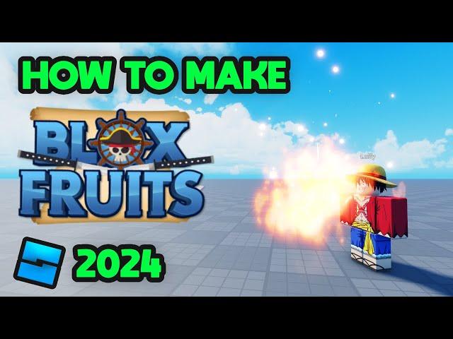 How to Make BLOX FRUITS In ROBLOX STUDIO 2024 | Part 1