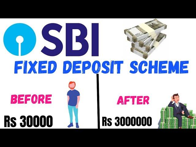 SBI fix deposit scheme  2021| sbi fixed deposit scheme full details