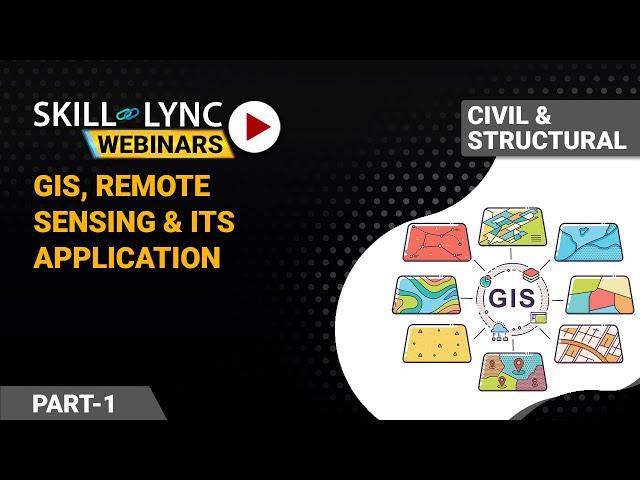 Introduction to GIS, Remote Sensing & its Application (Part - 1) | Civil Workshop