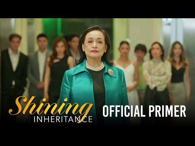 Shining Inheritance: The most-awaited Philippine adaptation | (Official Primer)