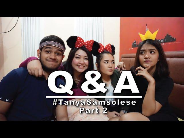 [Q n A] #TANYASAMSOLESE PART 2 | Samsolese