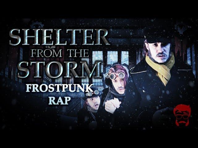 SHELTER FROM THE STORM | Frostpunk Rap!