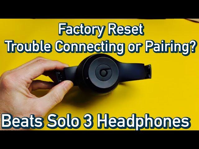 Beats Solo 3: How to Factory Reset (Trouble Connecting or Pairing?) Fixed!