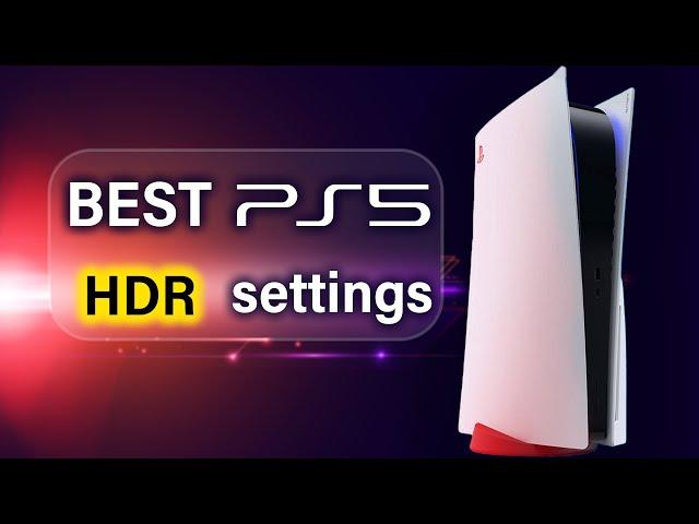 Best PS5 HDR SETTINGS for any TV/Monitor