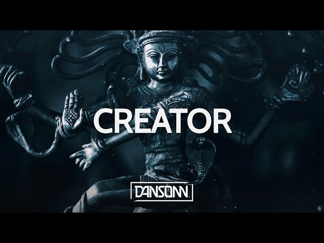 Creator - Dark Angry Cinematic Trap Beat | Prod. By Dansonn Beats