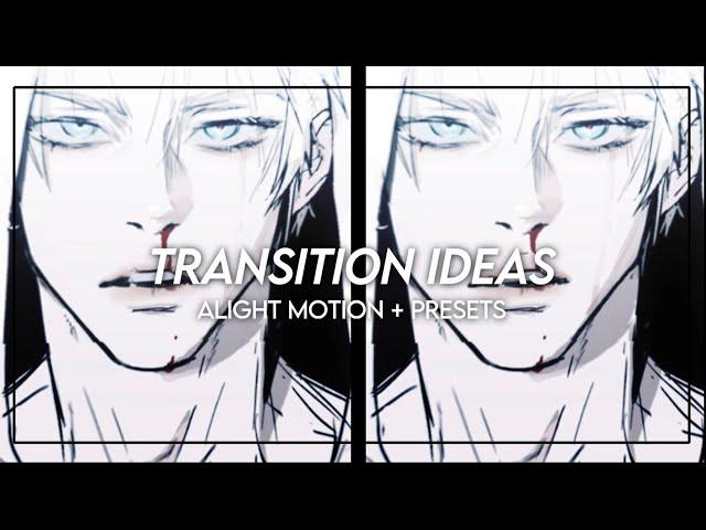 Transition Ideas #1 | Alight Motion Preset/s | ´･ᴗ･`