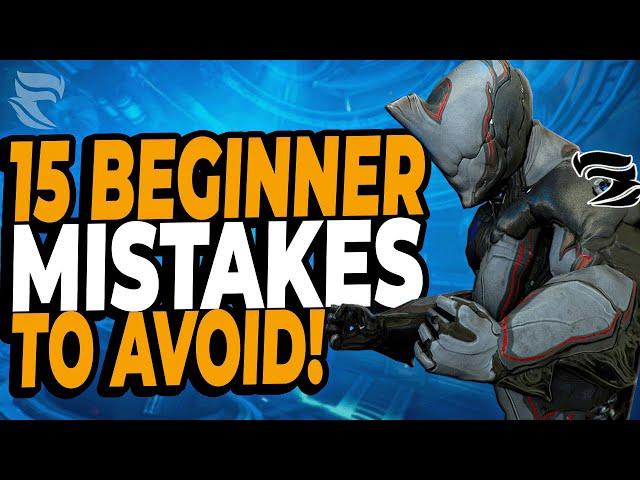 Top 15 Mistakes Beginner Warframe Players Make!