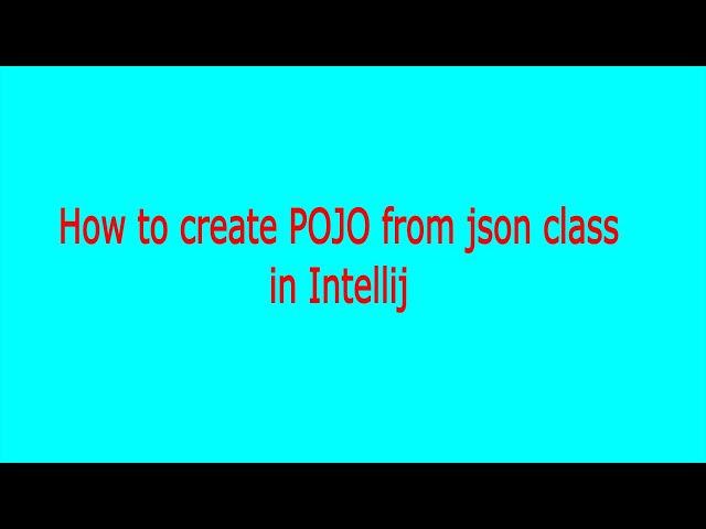 How to create POJO from json class in Intellij