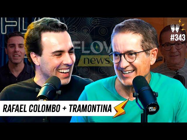 TRAMONTINA + RAFAEL COLOMBO [FLOW NEWS] - Flow #343