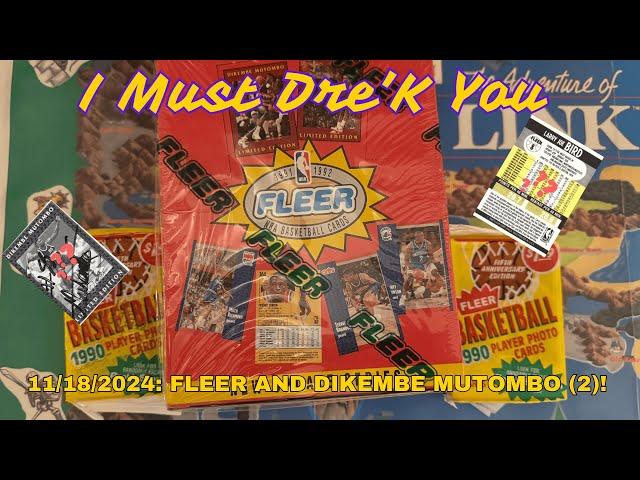 1991 and 1992 NBA Fleer - Mutombo Rookie Card? - I Must Dre'K You (11/18/2024)