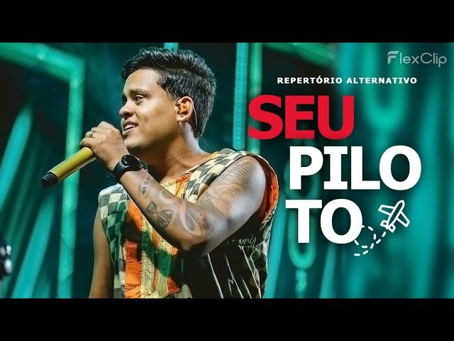 SEU PILOTO - THIAGO AQUINO - Repertório Alternativo