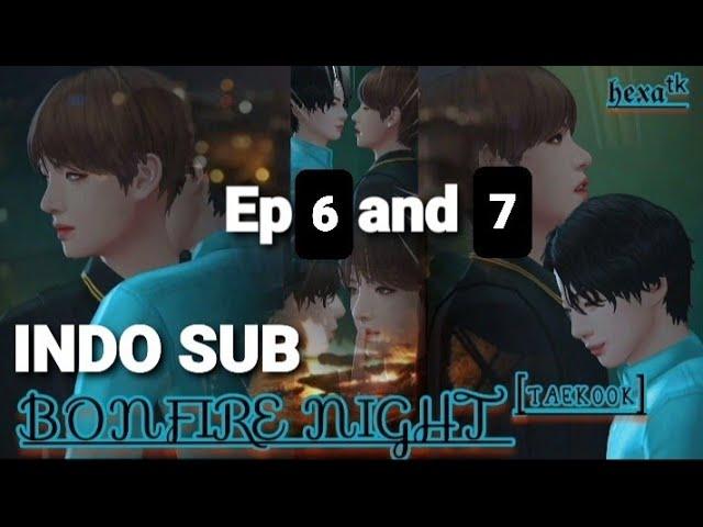 Bonfire Night [Taekook] INDO SUB (Ep 6,7) - Bts Universe Story