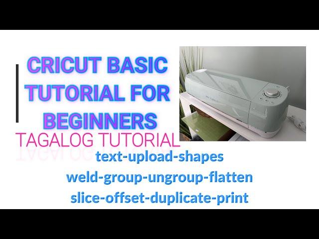 CRICUT TUTORIAL FOR BEGINNERS (TAGALOG TUTORIAL)